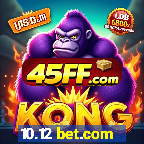 10.12 bet.com
